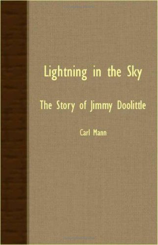 Cover for Carl Mann · Lightning in the Sky - the Story of Jimmy Doolittle (Paperback Bog) (2007)