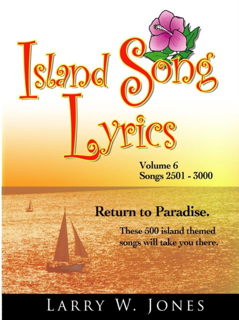 Cover for Larry W. Jones · Island Song Lyrics Volume 6 (Paperback Book) (2013)