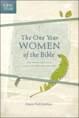 Cover for Dianne Neal Matthews · One Year Women Of The Bible, The (Paperback Book) (2007)