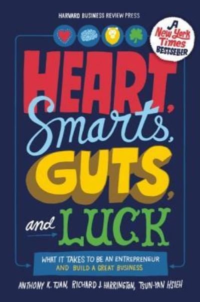 Cover for Anthony K. Tjan · Heart, Smarts, Guts, and Luck: What It Takes to Be an Entrepreneur and Build a Great Business (Hardcover Book) (2012)