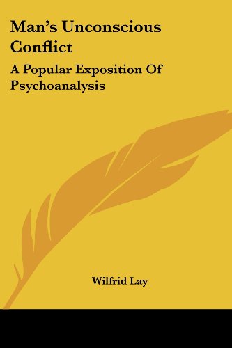 Cover for Wilfrid Lay · Man's Unconscious Conflict: a Popular Exposition of Psychoanalysis (Paperback Book) (2006)