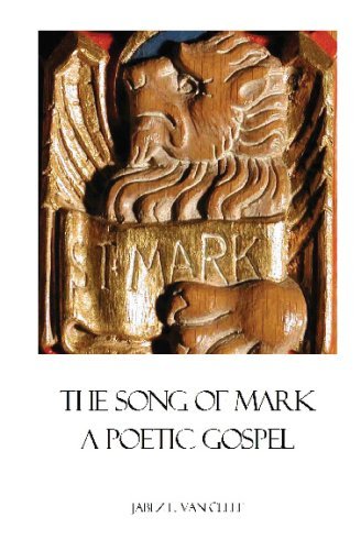 The Song of Mark: a Poetic Gospel - Jabez L. Van Cleef - Książki - CreateSpace Independent Publishing Platf - 9781438225944 - 28 maja 2008