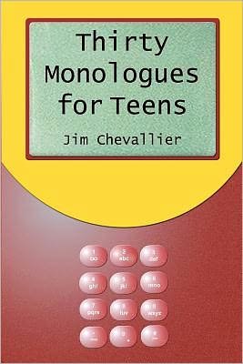 Thirty Monologues for Teens - Jim Chevallier - Bücher - CreateSpace Independent Publishing Platf - 9781441492944 - 16. März 2009