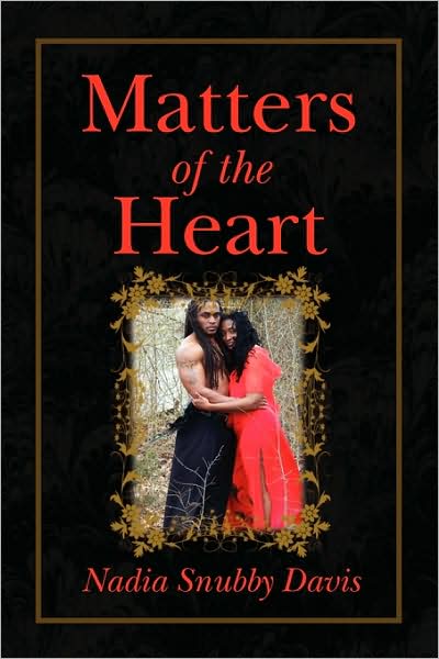 Cover for Nadia Snubby Davis · Matters of the Heart (Paperback Book) (2009)