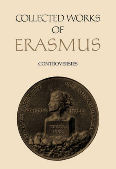 Cover for Desiderius Erasmus · Collected Works of Erasmus: Controversies, Volume 73 - Collected Works of Erasmus (Hardcover Book) (2015)