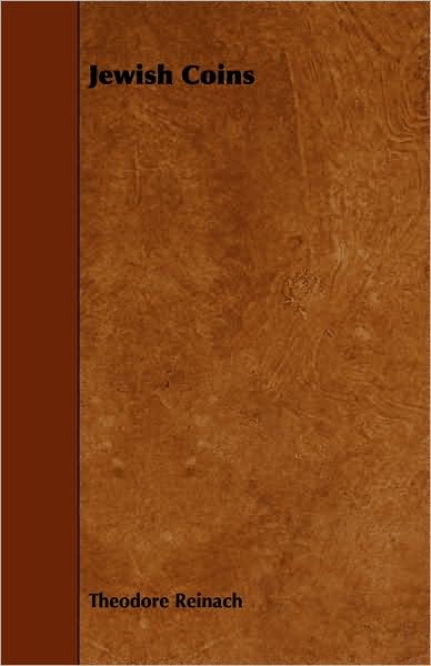 Jewish Coins - Theodore Reinach - Books - Cook Press - 9781444602944 - March 4, 2009