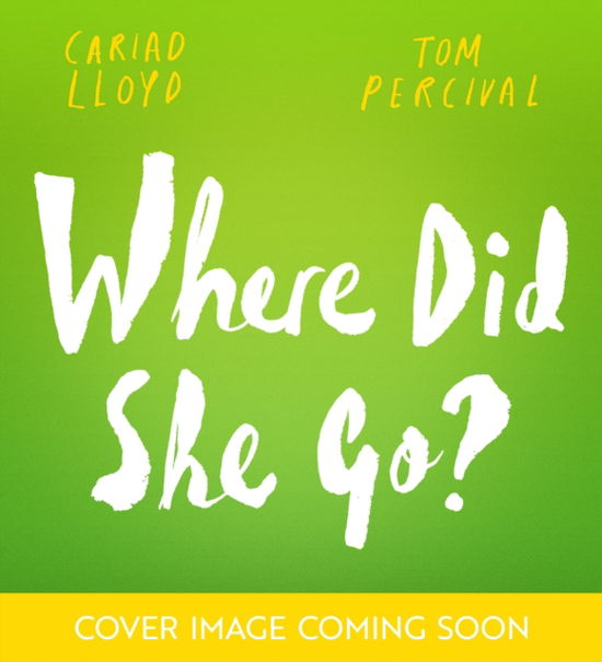 Cover for Cariad Lloyd · Where Did She Go? (Hardcover Book) (2025)