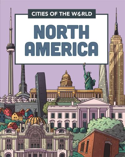 Cover for Rob Hunt · Cities of the World: Cities of North America - Cities of the World (Paperback Book) [Illustrated edition] (2023)