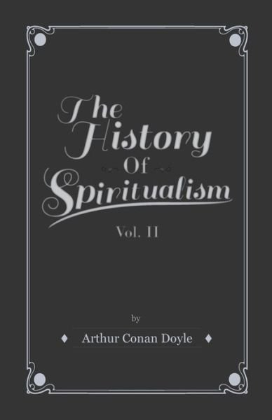 Cover for Arthur Conan Doyle · The History of Spiritualism - Vol II (Paperback Bog) (2010)