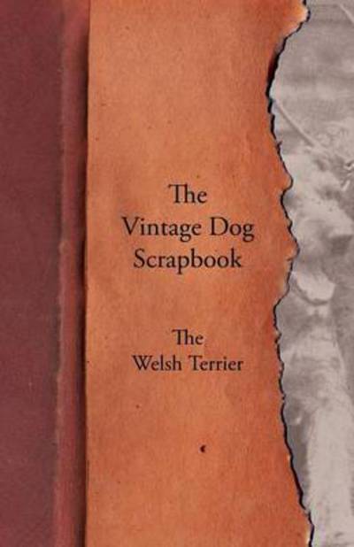 Cover for The Vintage Dog Scrapbook - the Welsh Terrier (Taschenbuch) (2011)
