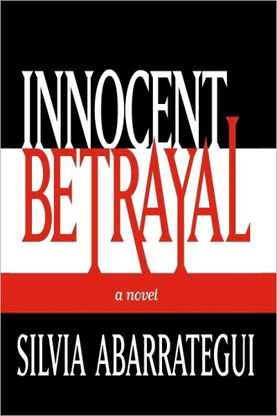 Cover for Silvia Abarrategui · Innocent Betrayal (Paperback Book) (2010)