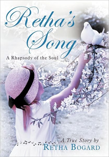 Cover for Retha Bogard · Retha's Song: A Rhapsody of the Soul (Hardcover Book) (2012)