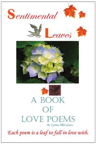 Cover for Cyrano Allen Guess · Sentimental Leaves: a Book of Love Poems (Paperback Book) (2010)