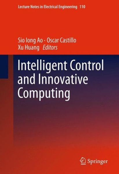 Cover for Sio Iong Ao · Intelligent Control and Innovative Computing - Lecture Notes in Electrical Engineering (Hardcover Book) (2012)