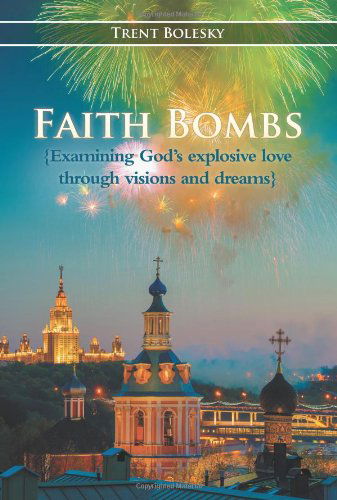 Cover for Trent Bolesky · Faith Bombs (Paperback Book) (2013)