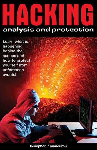 Cover for Xenophon Koumourou · Hacking analysis and protection : Hacking analysis and protection methods (Paperback Book) (2012)