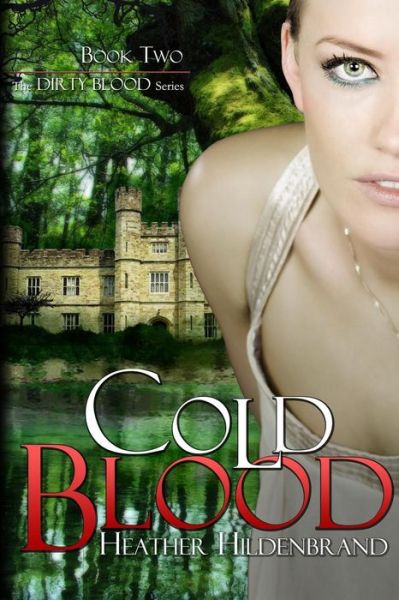 Cover for Heather Hildenbrand · Cold Blood: Book 2 in the Dirty Blood Series (Paperback Book) (2011)