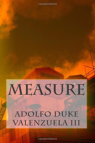 Cover for Adolfo Duke Valenzuela III · Measure (Volume 4) (Paperback Book) (2014)