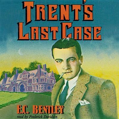 Cover for E C Bentley · Trent's Last Case (CD) (2013)