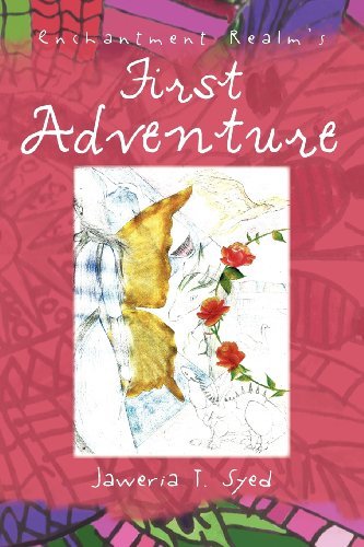 Enchantment Realm's First Adventure - Jaweria T. Syed - Książki - Xlibris - 9781477116944 - 18 czerwca 2012