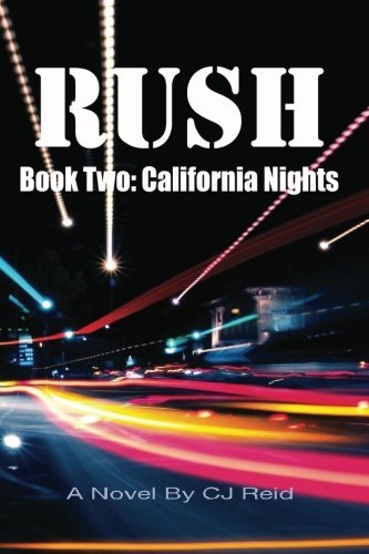 Cover for Cj Reid · Rush: Book Two: California Nights (Paperback Book) (2012)
