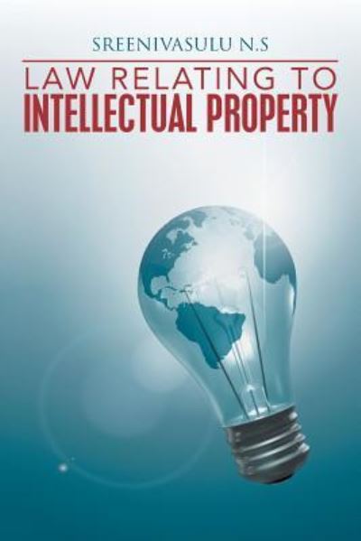 Cover for Sreenivasulu N S · Law Relating to Intellectual Property (Paperback Book) (2013)