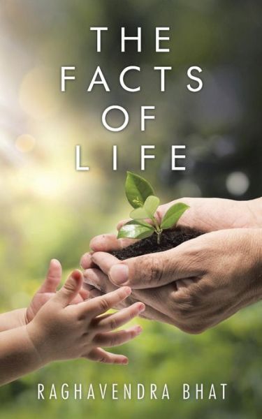 Cover for Raghavendra Bhat · The Facts of Life (Paperback Book) (2014)