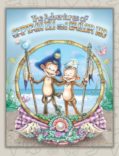 Cover for Pops Terrence Dale Shistle · The Adventures of Captain Eli and Sailor Mo (Hardcover Book) (2021)