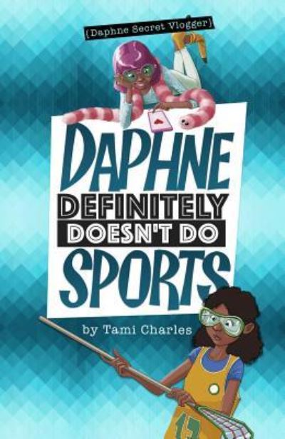 Cover for Tami Charles · Daphne definitely doesn't do sports (Book) (2018)