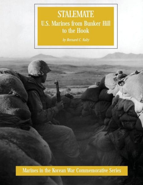 Cover for Bernard C Nalty · Stalemate: U.s. Marines from Bunker Hill to the Hook (Paperback Book) (2014)