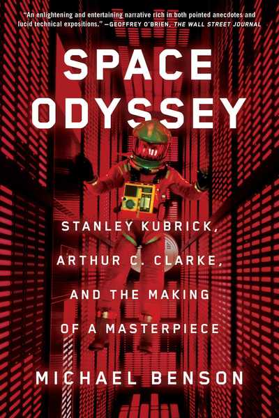 Cover for Michael Benson · Space Odyssey: Stanley Kubrick, Arthur C. Clarke, and the Making of a Masterpiece (Pocketbok) (2019)