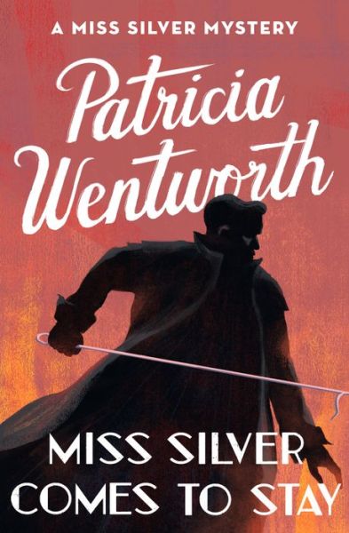 Cover for Patricia Wentworth · Miss Silver Comes to Stay (Pocketbok) (2017)