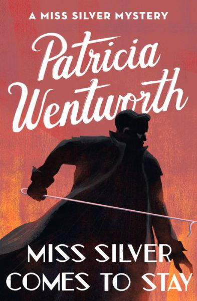 Cover for Patricia Wentworth · Miss Silver Comes to Stay (Paperback Book) (2017)