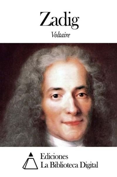 Zadig - Voltaire - Bøger - Createspace - 9781505363944 - 3. december 2014