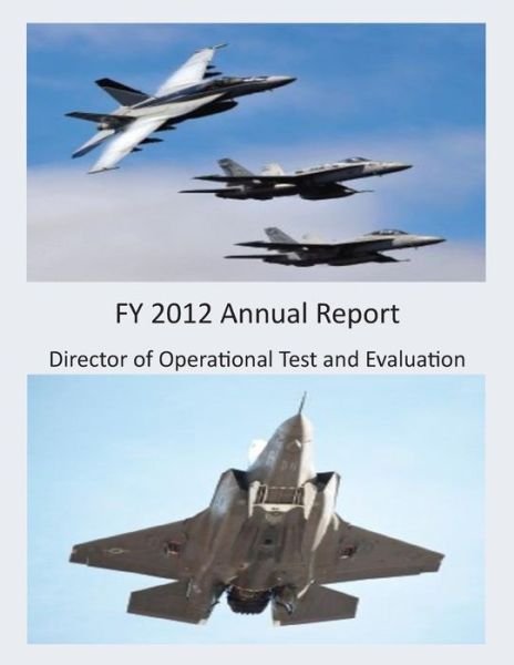 Cover for Director of Operational Test and Evaluat · Fy 2012 Annual Report (Color) (Paperback Book) (2014)