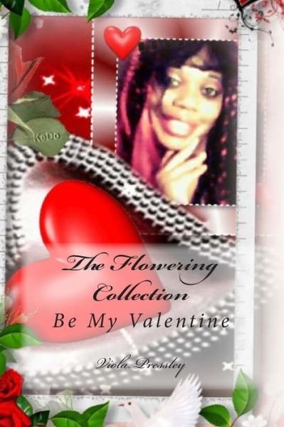 Cover for Viola Pressley · The Flowering Collection: Be My Valentine (Paperback Book) (2015)