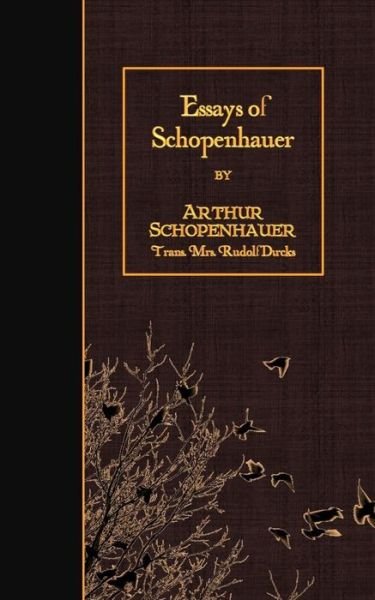 Cover for Arthur Schopenhauer · Essays of Schopenhauer (Paperback Bog) (2015)