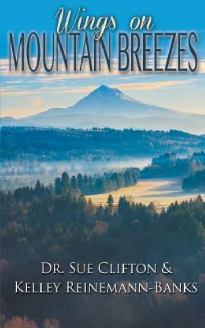 Cover for Dr. Sue Clifton · Wings on Mountain Breezes (Paperback Book) (2018)