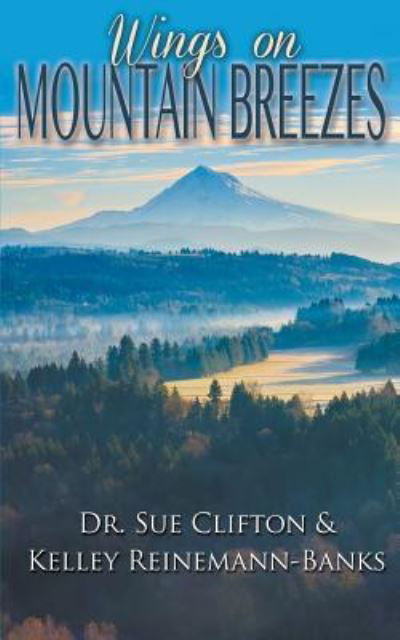 Cover for Dr. Sue Clifton · Wings on Mountain Breezes (Pocketbok) (2018)