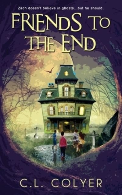Cover for C L Colyer · Friends to the End (Paperback Book) (2021)