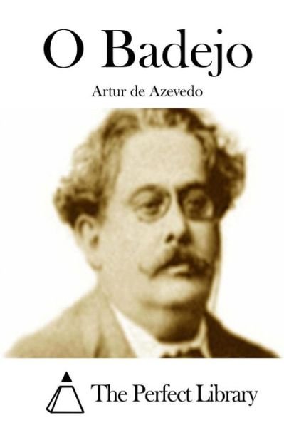 Cover for Artur De Azevedo · O Badejo (Pocketbok) (2015)