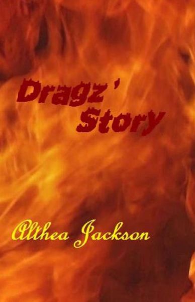 Cover for Althea Jackson · Dragz' Story (Pocketbok) (2015)