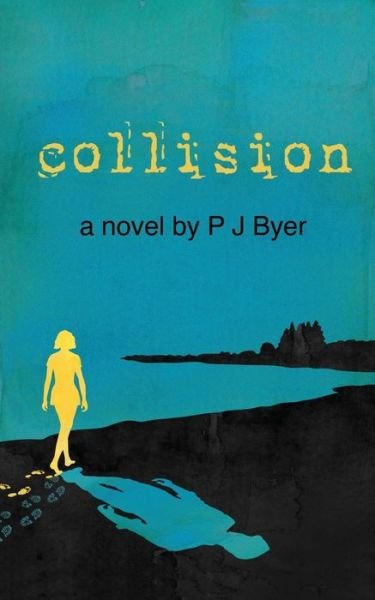 Cover for P J Byer · Collision (Paperback Book) (2015)