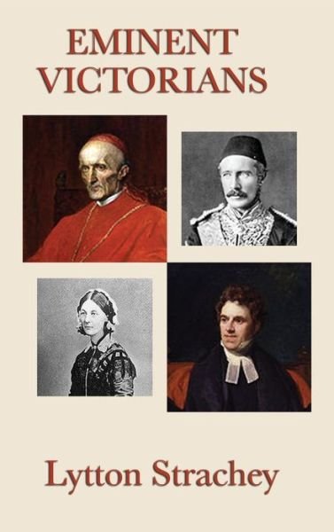 Eminent Victorians - Lytton Strachey - Bøger - SMK Books - 9781515432944 - 3. april 2018