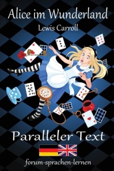 Cover for Lewis Carroll · Alice im Wunderland / Alice in Wonderland - Zweisprachig Deutsch Englisch mit nebeneinander angeordneten UEbersetzung (Paperback Bog) (2015)