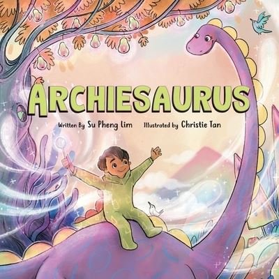 Cover for Su Pheng Lim · Archiesaurus (Pocketbok) (2020)