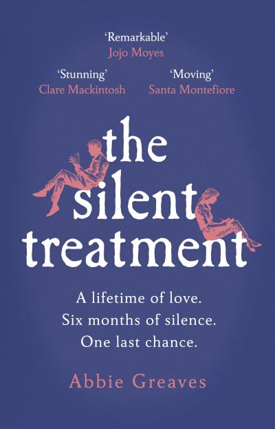 Cover for Abbie Greaves · The Silent Treatment: The book everyone is falling in love with (Gebundenes Buch) (2020)