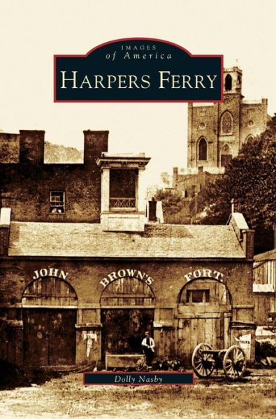 Cover for Dolly Nasby · Harpers Ferry (Hardcover Book) (2004)