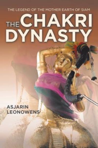 Cover for Asjarin Leonowens · The Chakri Dynasty (Paperback Book) (2017)