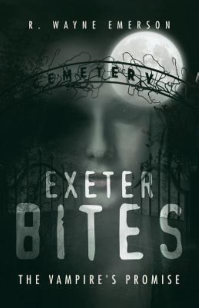 Cover for R Wayne Emerson · Exeter Bites (Paperback Book) (2019)